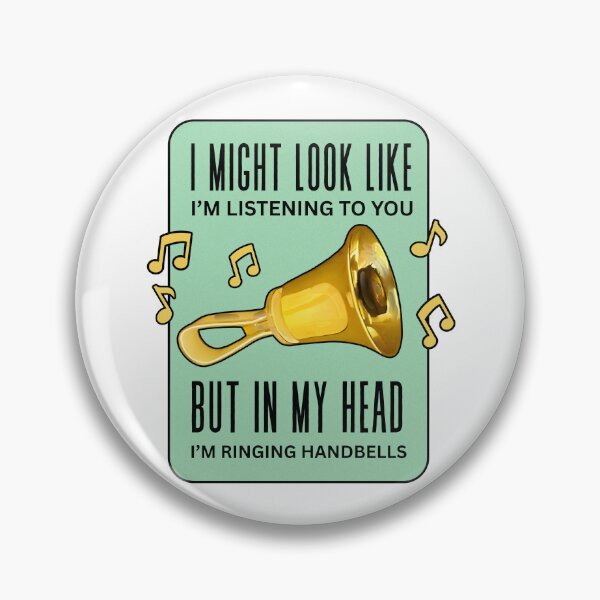Item preview, I might look like I’m listening to you, but in my head I’m ringing handbells designed and sold by CelticClapper.