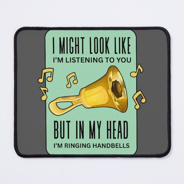 Item preview, I might look like I’m listening to you, but in my head I’m ringing handbells designed and sold by CelticClapper.