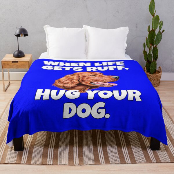 Item preview, Irish Setter Dog Owner Design When Life Gets Ruff, Hug Your Dog designed and sold by fantasticdesign.