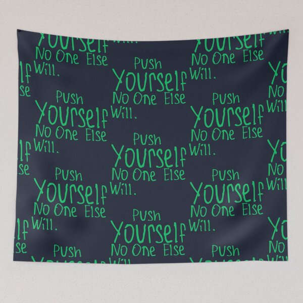Item preview, Push Yourself. No One Else Will. designed and sold by kinpirks.