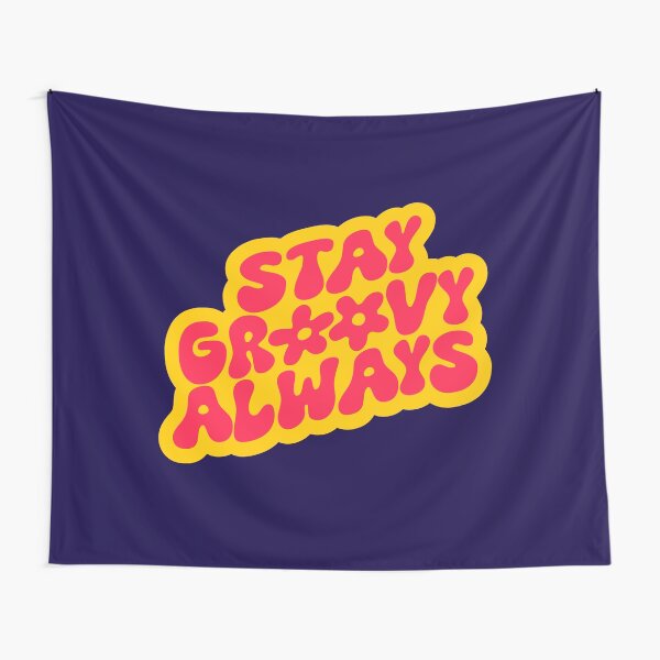 Item preview, Always Stay Groovy - Groovy Vibes - Positive Vibes Only designed and sold by typoinspired.