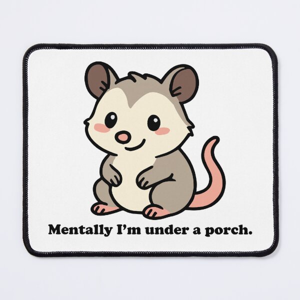 Item preview, Mentally I’m Under a Porch – Cute Opossum designed and sold by EntangledQNTM.