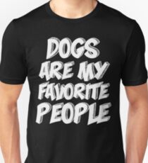Dogs Are My Favorite People Shirt - Fur Mama, Mothers Day Shirt,Dog Lover Gift,Dog Lover Shirt, Dog Mom, Dog Lover T Shirt, Funny Dog Shirt Unisex T-Shirt