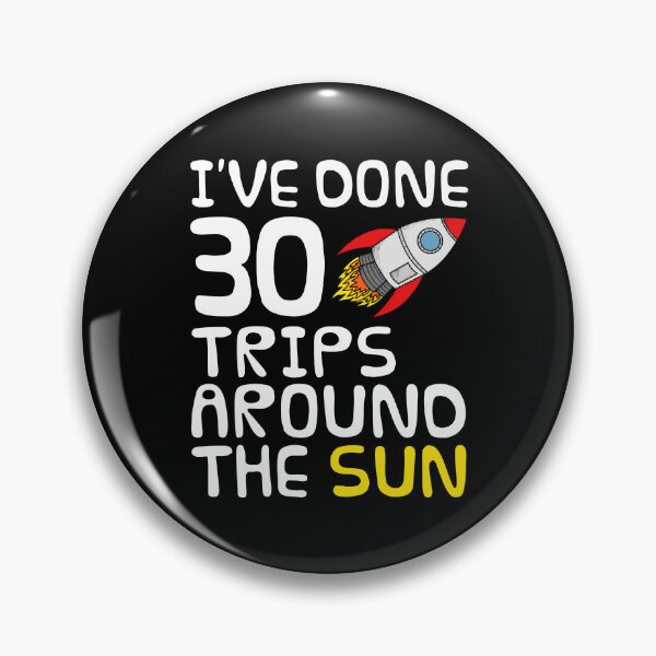 Item preview, 30 Trips Around The Sun, 30th Birthday Space Rocket designed and sold by doodlerob.