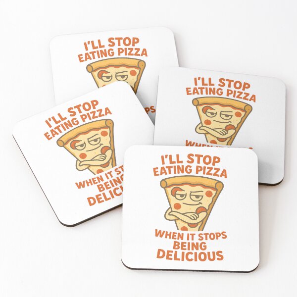 Item preview, I’ll Stop Eating Pizza When It Stops Being Delicious designed and sold by Uglyandcute.