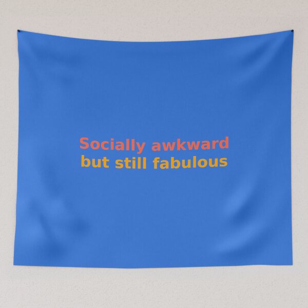 Item preview, Socially Awkward but Still Fabulous designed and sold by Miximondo.
