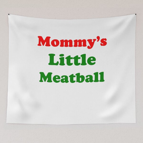 Item preview, Mommy's Little Meatball Mamacita Love designed and sold by Draculaura2009.