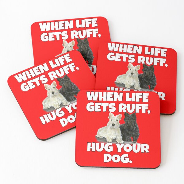 Item preview, Scottish Terrier Dog Owner When Life Gets Ruff, Hug Your Dog designed and sold by fantasticdesign.