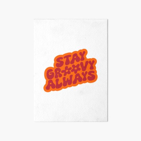 Item preview, Always Stay Groovy - Groovy Vibes - Positive Vibes Only designed and sold by typoinspired.