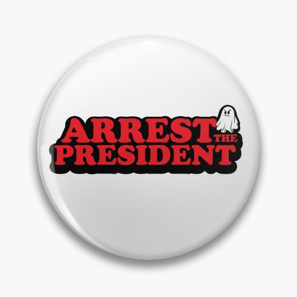 Item preview, Arrest the President  designed and sold by ThatAngryGhost.