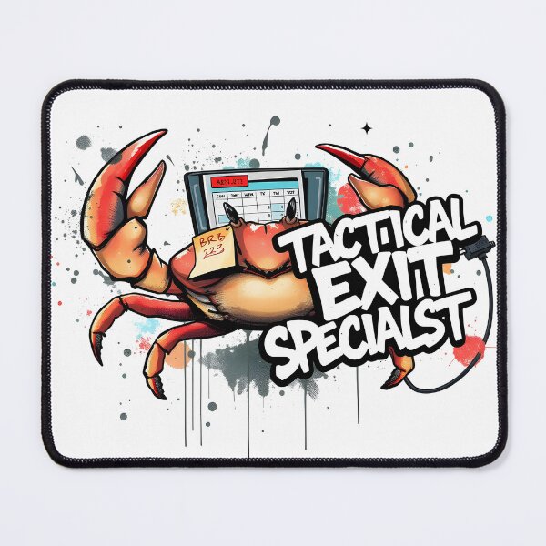 Item preview, Tactical Exit Specialist Crab Business humor Design designed and sold by FoxyJags.