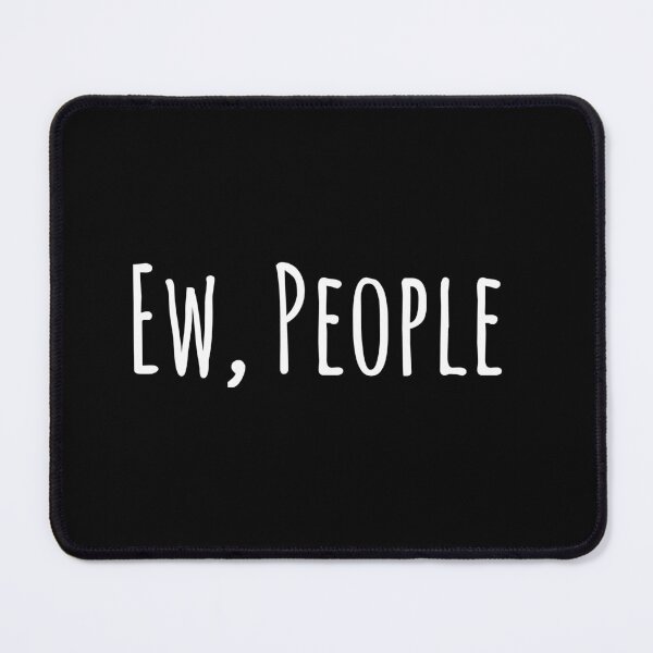 Item preview, ew people  designed and sold by teedesigndaily.