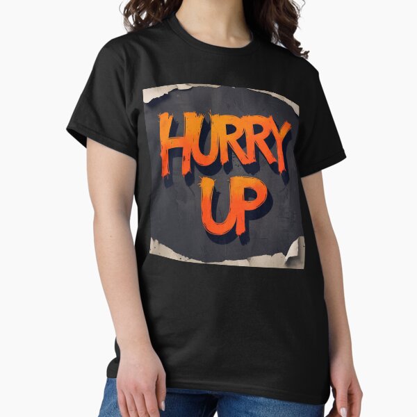 Item preview, Hurry Up 57 designed and sold by Zeir Shop.
