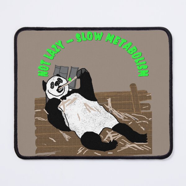 Item preview, Not Lazy - Slow Metabolism Panda designed and sold by kristalcurt.