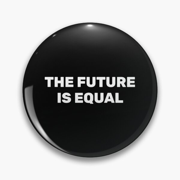 Item preview, The future is equal designed and sold by Inspirationmotivation.