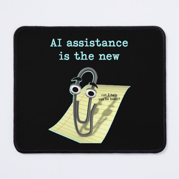 Item preview, AI assistance is the new Microsoft annoying paperclip designed and sold by Signs for Dark Times.