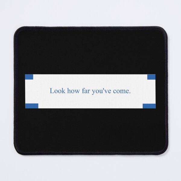 Item preview, Fortune Cookie Fortune Look How far you've come,  designed and sold by RosesVisuals.