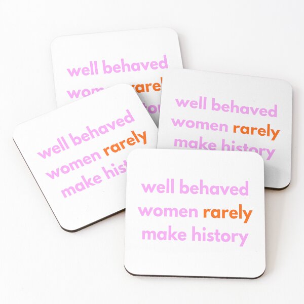 Item preview, Well behaved women rarely make history designed and sold by YourFavBuddy.
