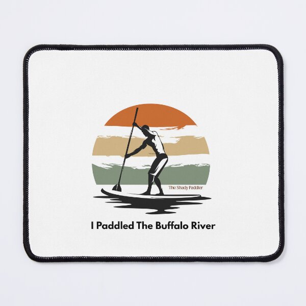 Item preview, I Paddled the Buffalo – The Shady Paddler River Series designed and sold by The Shady Paddler.