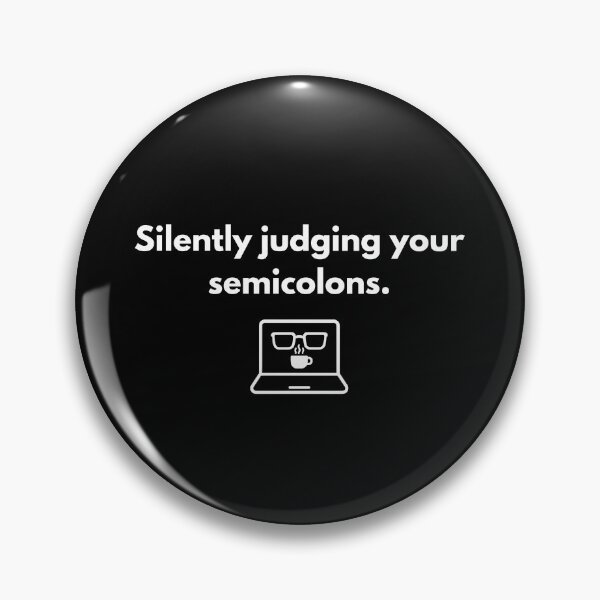 Item preview, Silently judging your semicolons. designed and sold by silentsyntax.
