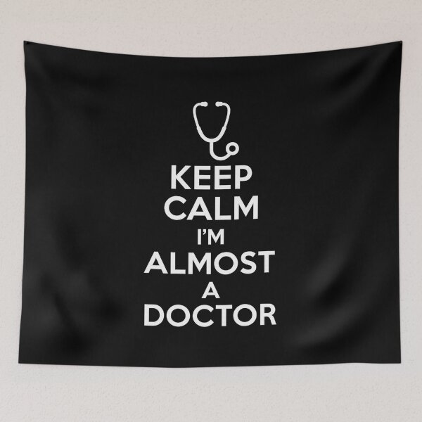 Item preview, Keep Calm I’m Almost A Doctor – Funny Medical Student Quote Design designed and sold by Design_Your_Day.