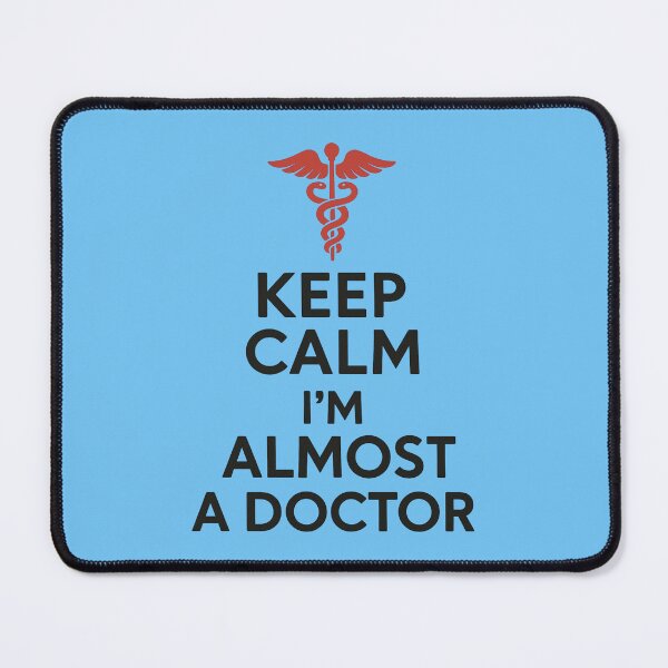 Item preview, Keep Calm I’m Almost A Doctor – Funny Medical Student Quote Design designed and sold by Design_Your_Day.