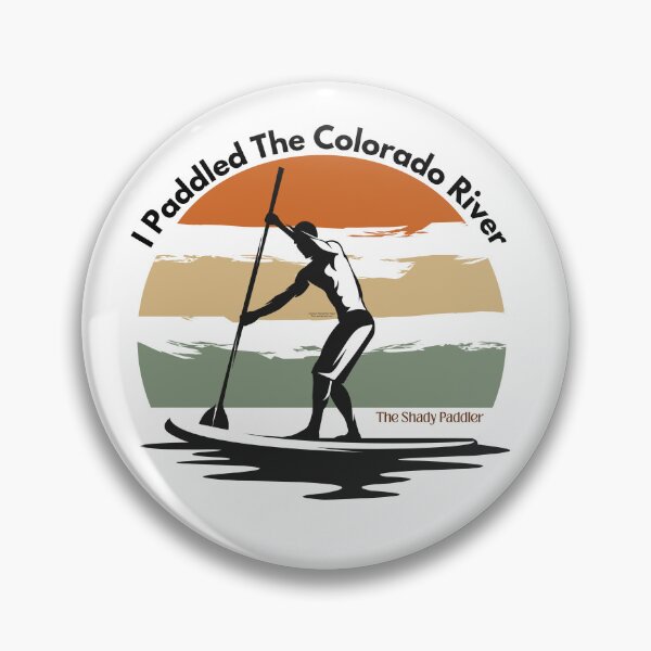 Item preview, I Paddled the Colorado River – The Shady Paddler  designed and sold by The Shady Paddler.