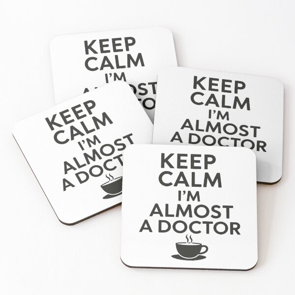 Item preview, Keep Calm I’m Almost A Doctor – Funny Medical Student Quote Design designed and sold by Design_Your_Day.