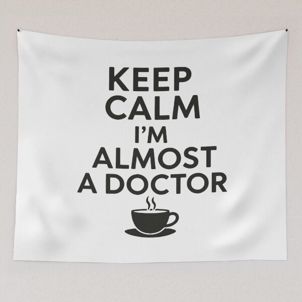 Item preview, Keep Calm I’m Almost A Doctor – Funny Medical Student Quote Design designed and sold by Design_Your_Day.