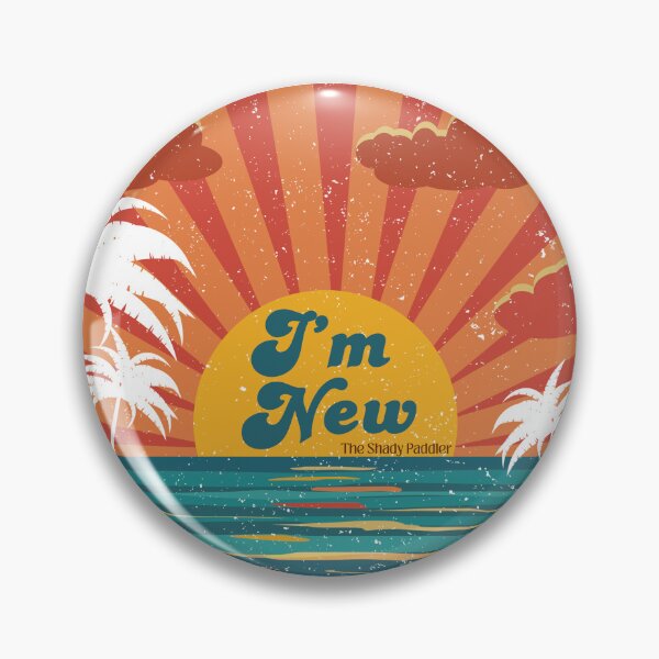 Item preview, I’m New – Shady Paddler Starter Badge designed and sold by The Shady Paddler.