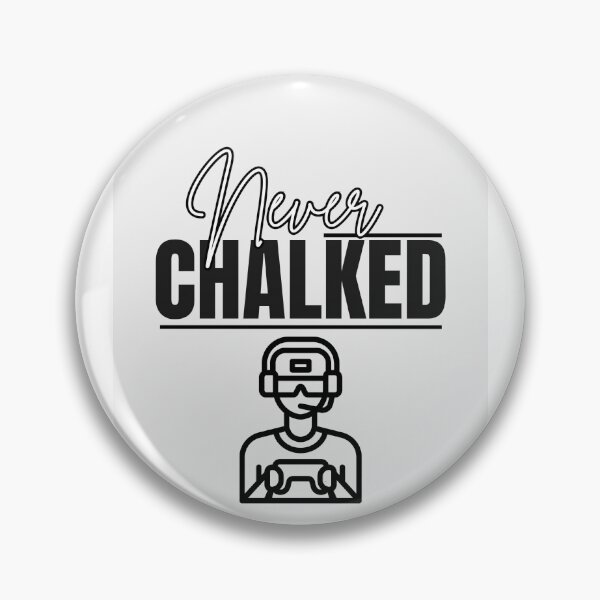 Item preview, Never Chalked / Gamer Mindset designed and sold by nolimitk.