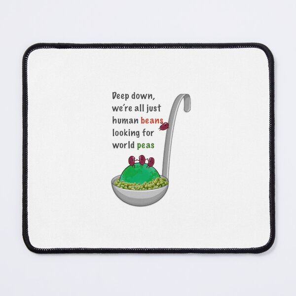 Item preview, Human Beans wanting World peas designed and sold by The Jolly Burrito .
