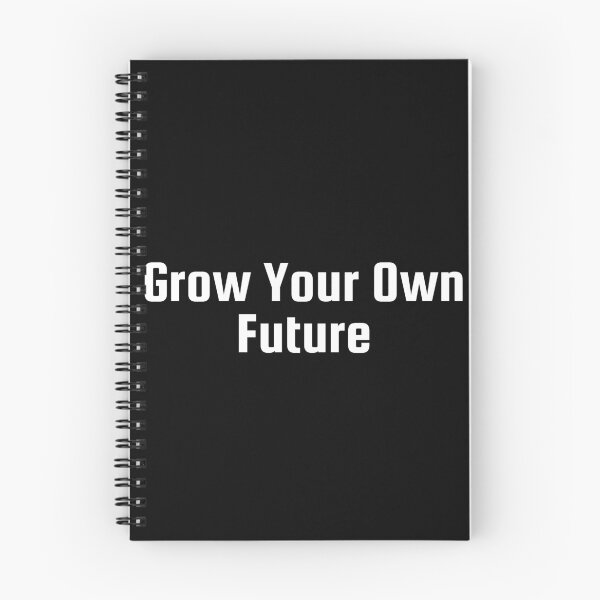 Item preview, Grow Your Own Future designed and sold by Ninjacatoff.