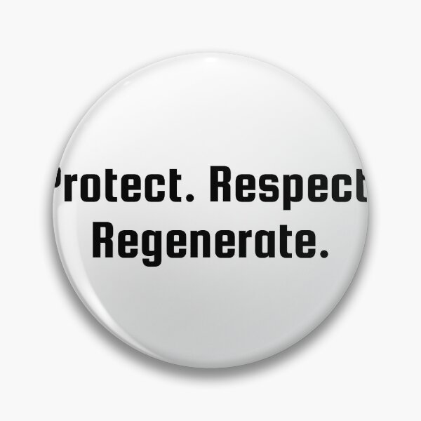 Item preview, Protect. Respect. Regenerate. designed and sold by Ninjacatoff.