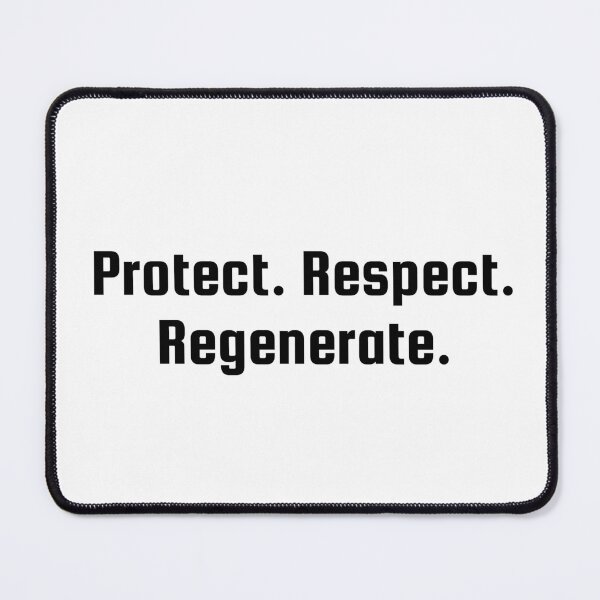 Item preview, Protect. Respect. Regenerate. designed and sold by Ninjacatoff.