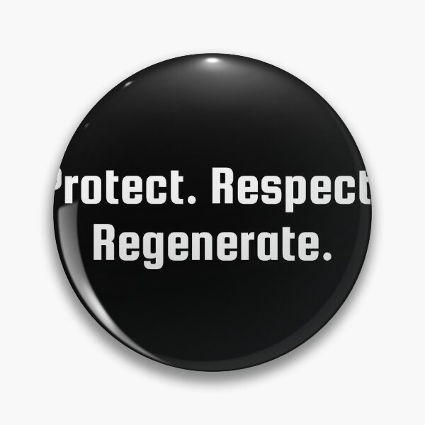 Item preview, Protect. Respect. Regenerate. designed and sold by Ninjacatoff.