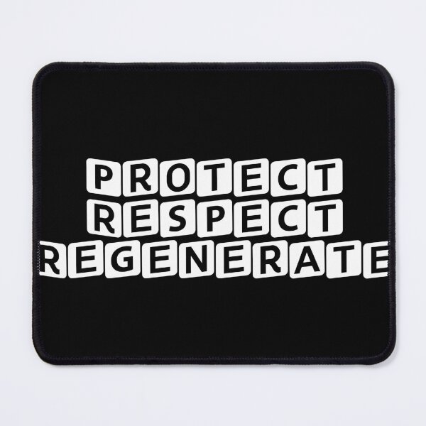 Item preview, Protect. Respect. Regenerate. designed and sold by Ninjacatoff.
