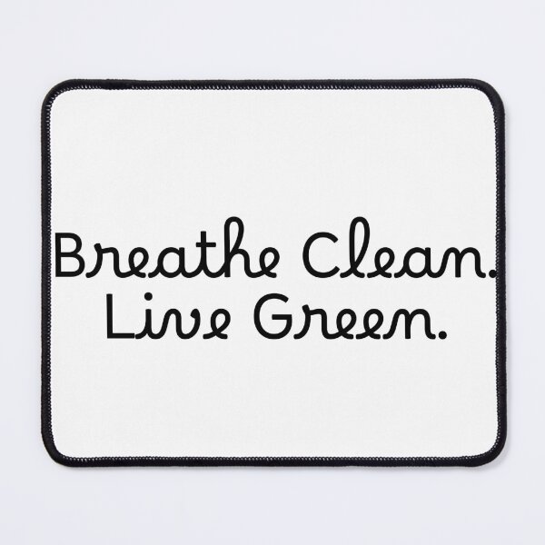 Item preview, Breathe Clean. Live Green. designed and sold by Ninjacatoff.