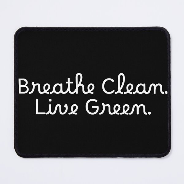 Item preview, Breathe Clean. Live Green. designed and sold by Ninjacatoff.