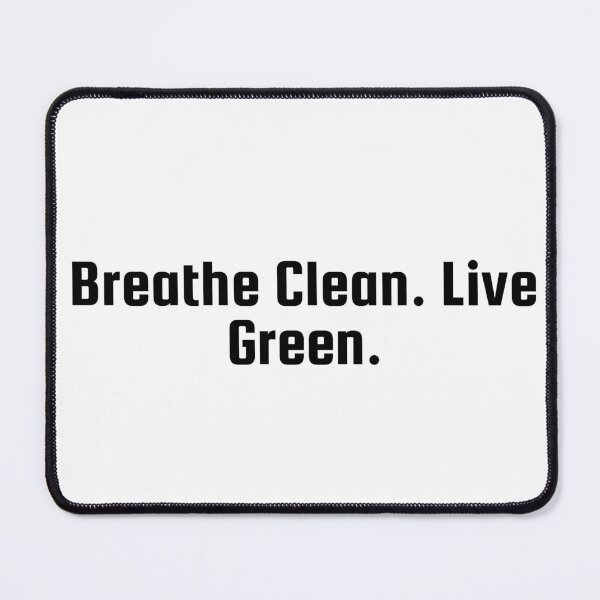 Item preview, Breathe Clean. Live Green. designed and sold by Ninjacatoff.