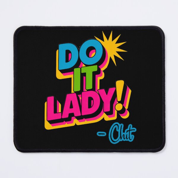 Item preview, Do it Lady !, funny Chit fan, comedy, funny sayings designed and sold by mwebba2005.