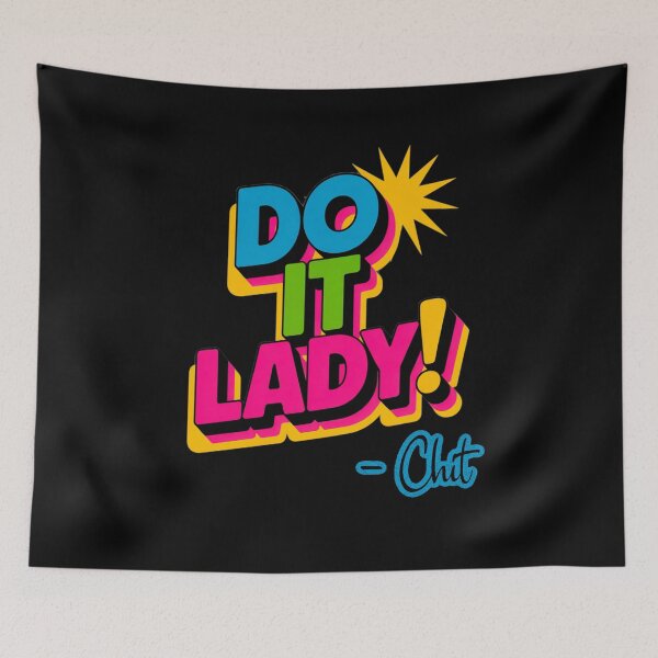 Item preview, Do it Lady !, funny Chit fan, comedy, funny sayings designed and sold by mwebba2005.