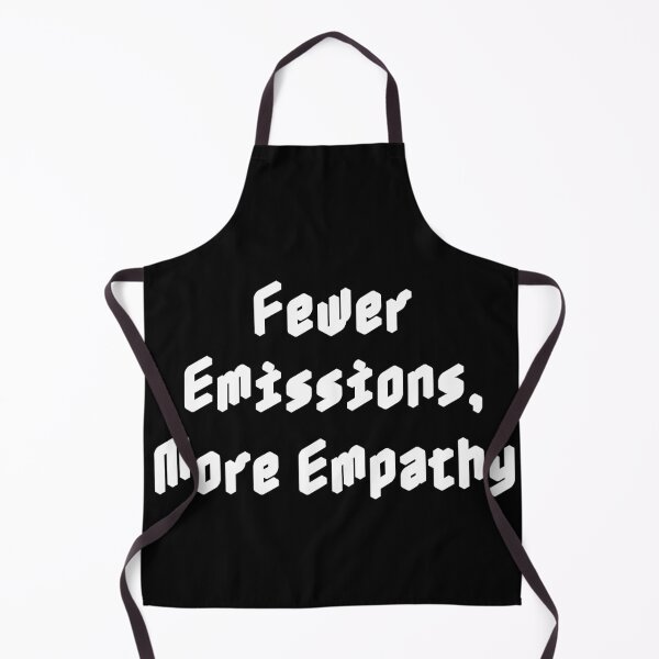 Item preview, Fewer Emissions, More Empathy designed and sold by Ninjacatoff.