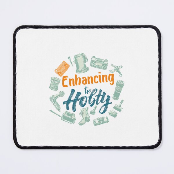 Item preview, Funny Enhancing The Hobby designed and sold by IDesiwork ⭐⭐⭐⭐⭐.