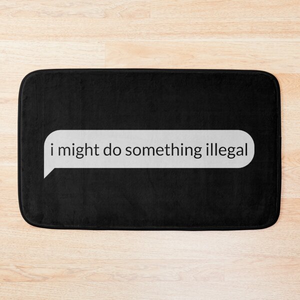 Item preview, Something Illegal designed and sold by FckAssTees.