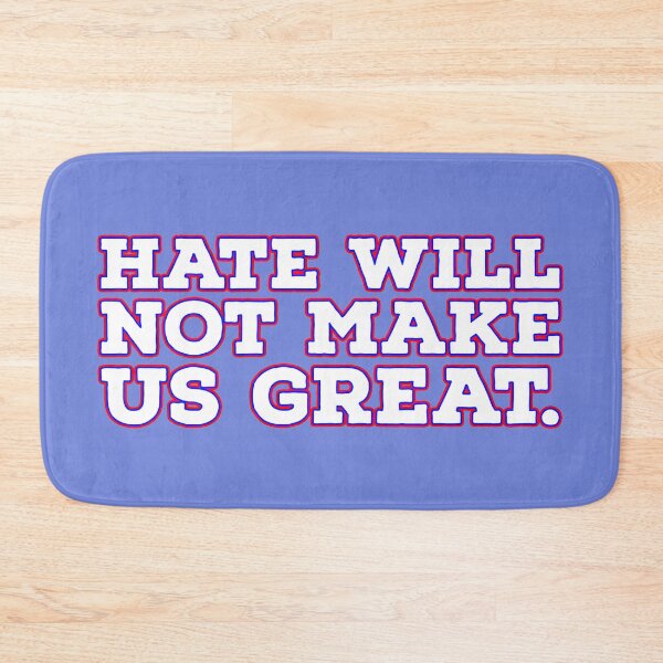 Item preview, Hate Will Not Make Us Great designed and sold by sillyjess.