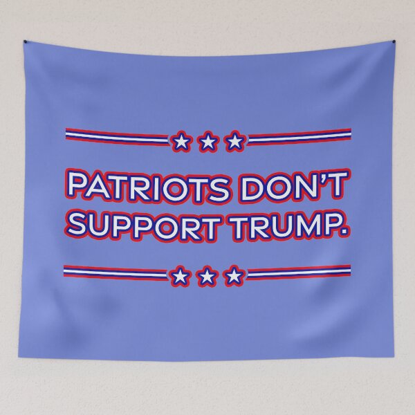 Item preview, Patriots Don't Support Trump designed and sold by sillyjess.