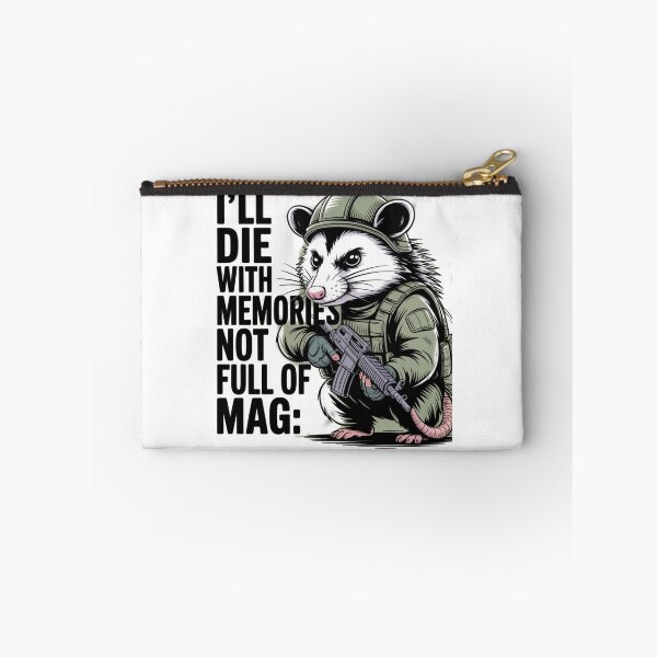 Item preview, I'll Die With Memories Not A Full Mag Live for Memories, Not Mags military possum designed and sold by MIMSCorneR.