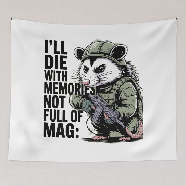 Item preview, I'll Die With Memories Not A Full Mag Live for Memories, Not Mags military possum designed and sold by MIMSCorneR.