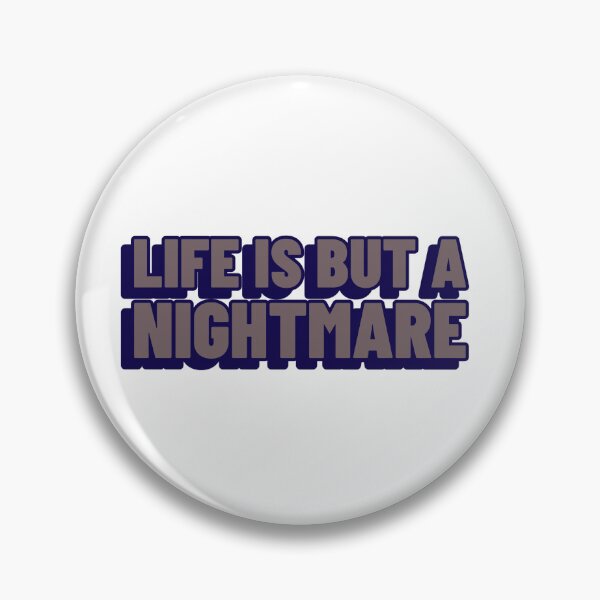 Item preview, Life is but a nightmare designed and sold by dgutpro87.